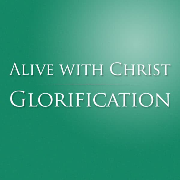 Union with Christ and Glorification