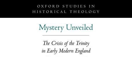 The Trinitarian Controversy in Early Modern England