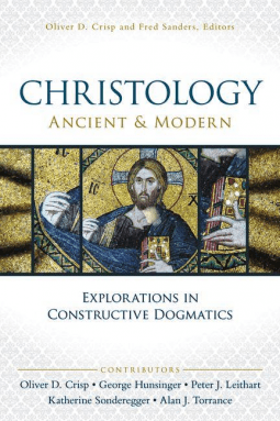 Christology, Ancient and Modern: Explorations in Constructive Dogmatics