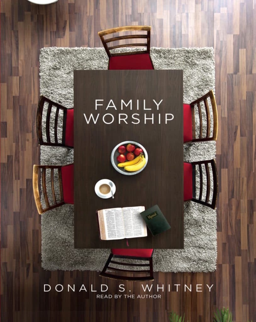 Donald S. Whitney, Family Worship