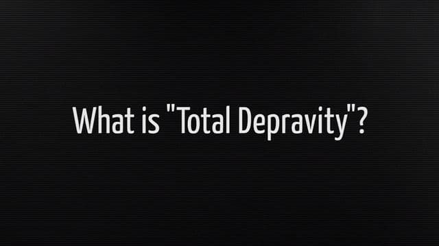 Total Depravity