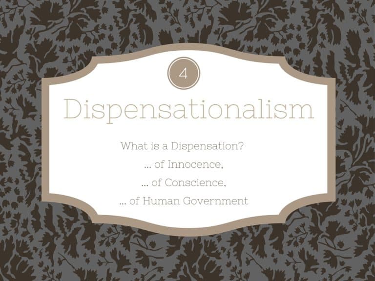 Dispensationalism – Part 4