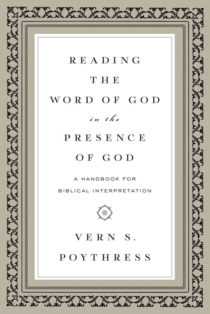 Poythress, Reading the Word of God in the Presence of God