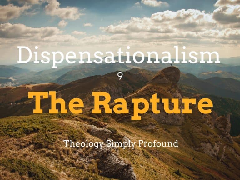 Dispensationalism – Part 9