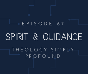The Spirit & Guidance