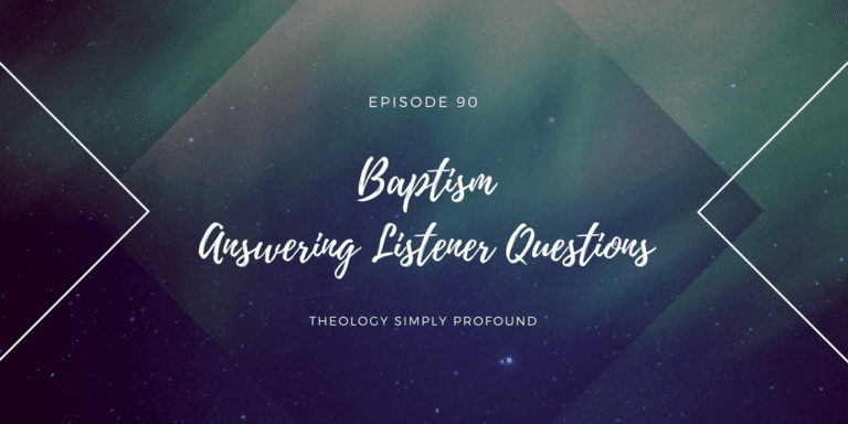 Baptism — Listener Questions