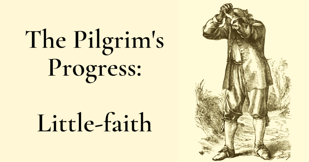 The Pilgrim’s Progress: Little-faith