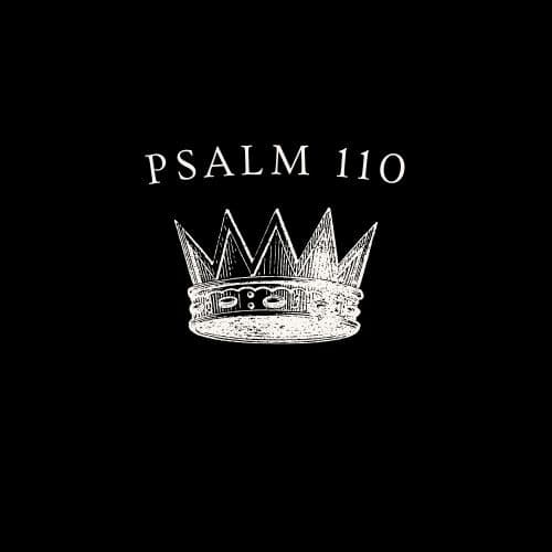 Signature Psalms: Psalm 110