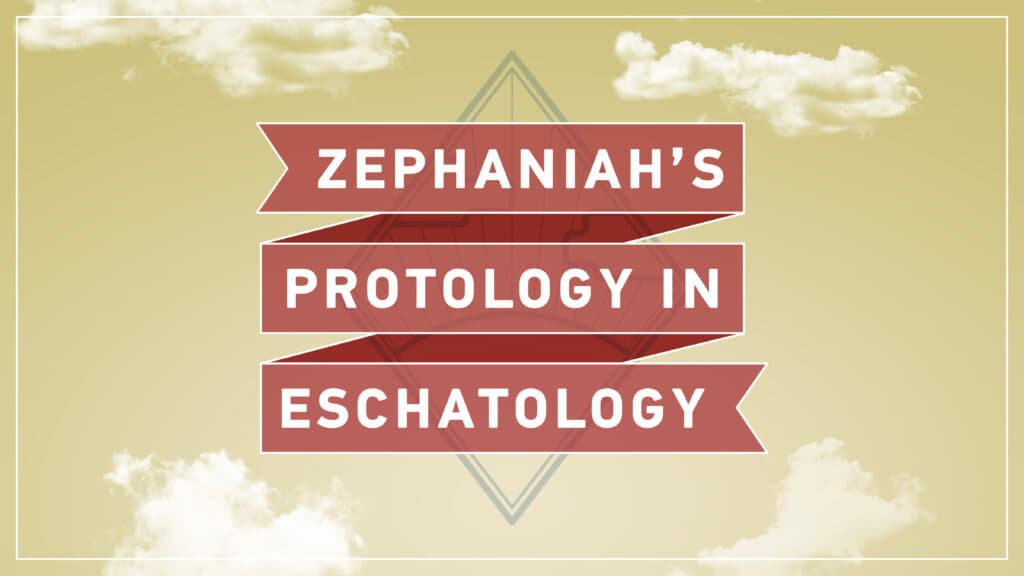 Zephaniah’s Protology in Eschatology