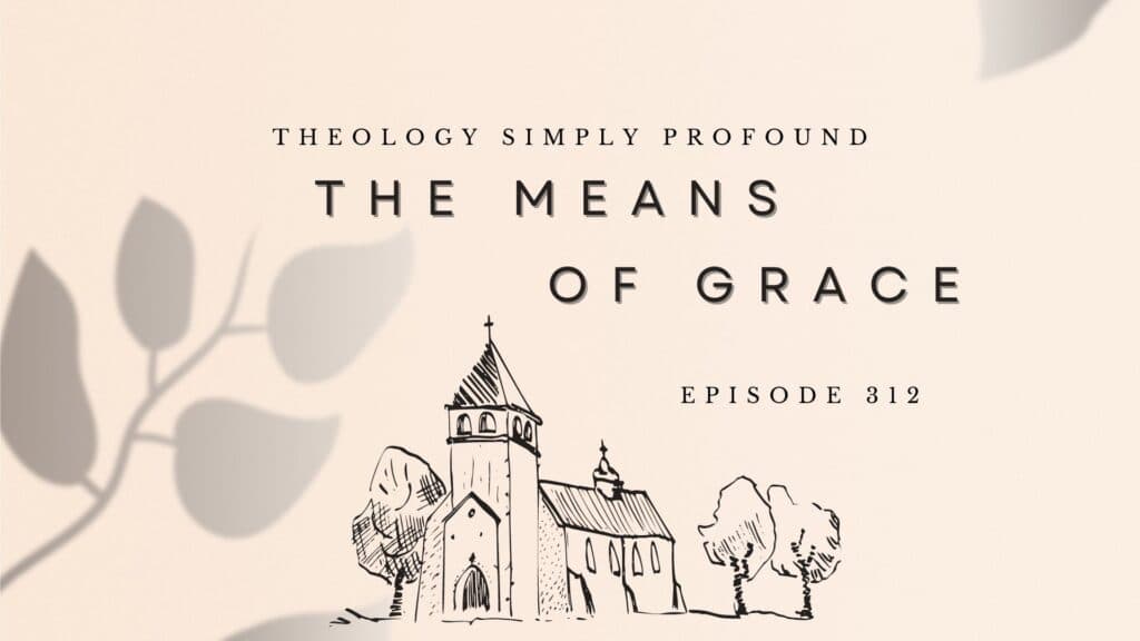 Summary of Christian Doctrine: The Word of God and the Sacraments in General