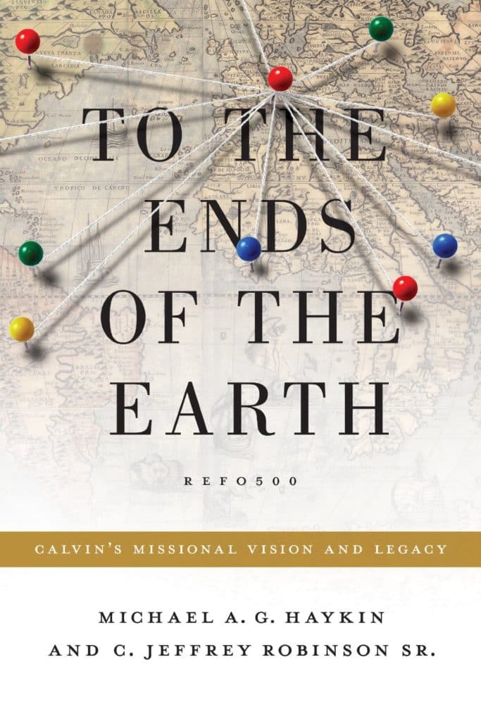 Calvin’s Vision and Legacy for Missions