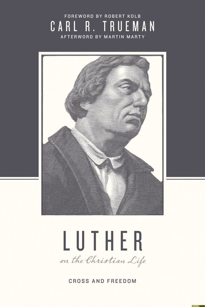 Luther on the Christian Life