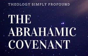 The Abrahamic Covenant