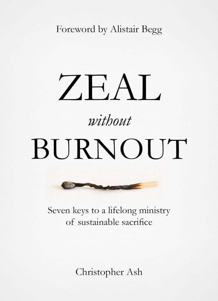 Christopher Ash, Zeal without Burnout