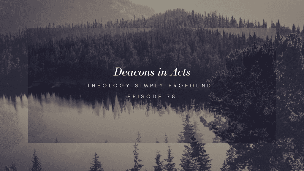 Deacons in Acts