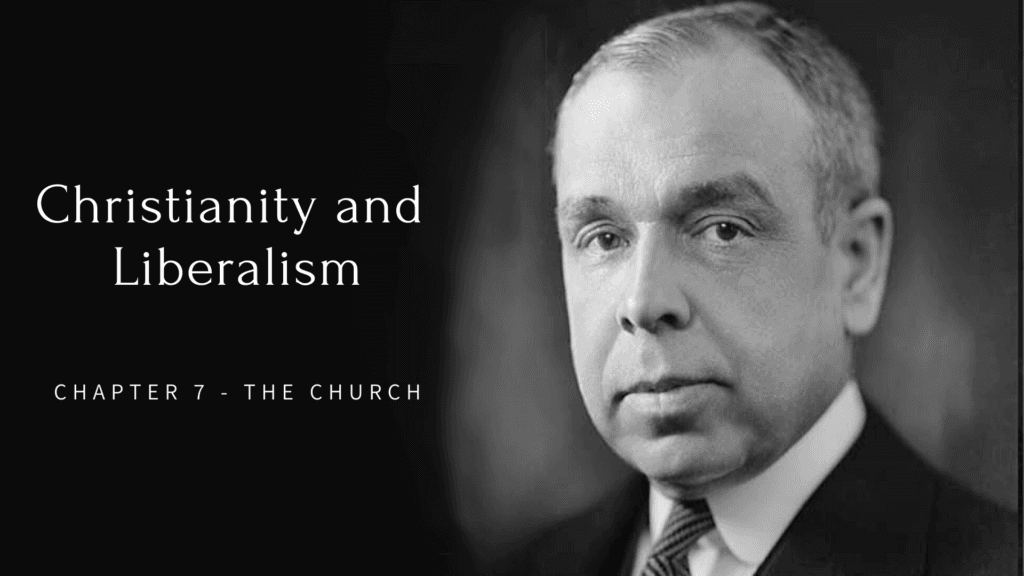 Christianity and Liberalism — Chapter 7