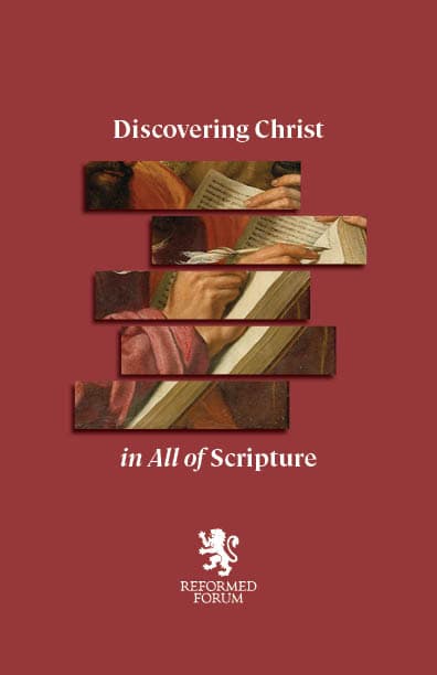 Discovering Christ in All of Scripture